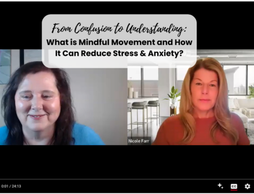 What is Mindful Movement and How It Can Reduce Stress & Anxiety?